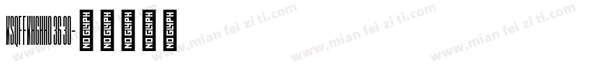 KSQFFKHGHH0 36 30字体转换
